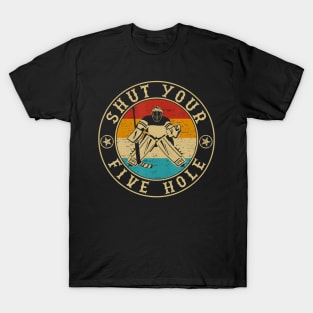 Retro Vintage Shut Your Five Hole Ice Hockey T-Shirt